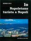 io napoletano turista a Napoli